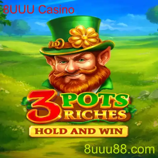 Descubra as Emoções de 3potsRiches no 8UUU Casino