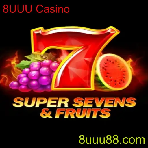 Descubra o Mundo de 7SuperSevensFruits no 8UUU Casino