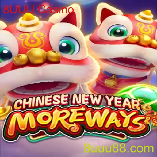 Descubra o Fascinante Jogo 'CHINESENEWYEARMOREWAYS' no 8UUU Casino