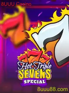 Descubra o Mundo de HotTripleSevensSpecial no 8UUU Casino
