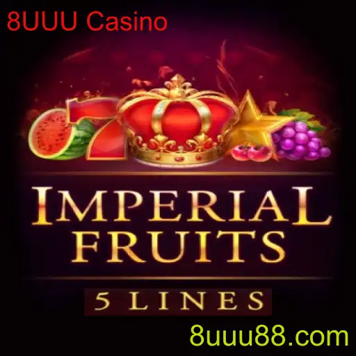 Descubra as Emoções de ImperialFruits5 no 8UUU Casino